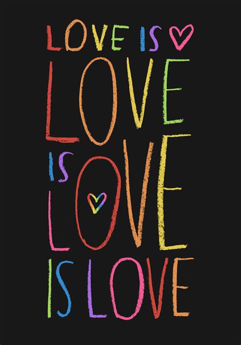 LOVE IS LOVE IS LOVE IS LOVE